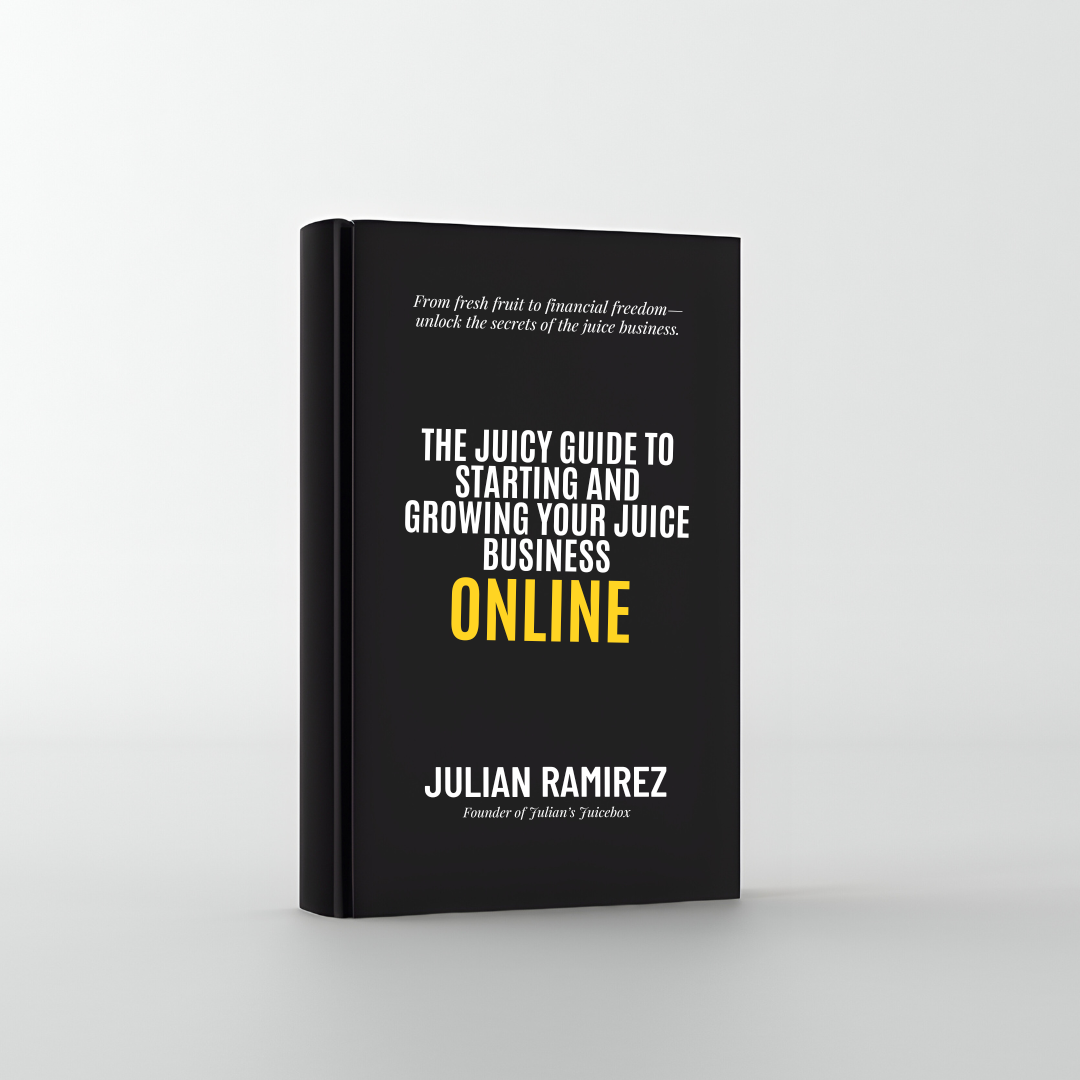 Juicy Guide to Starting & Growing Your Juice Business Online